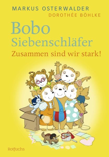 Bobo Siebenschläfer: Zusammen sind wir stark!, Gebundene Ausgabe von Markus Osterwalder,Dorothée Böhlke, Rotfuchs, 978-3-7571-0064-3