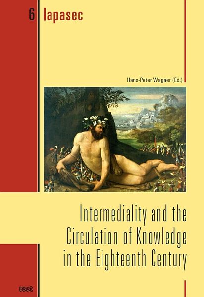 Produktbild: Intermediality and the Circulation of Knowledge in the Eighteenth Century