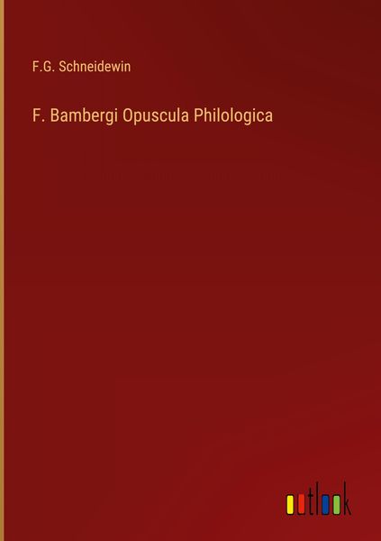 Produktbild: F. Bambergi Opuscula Philologica