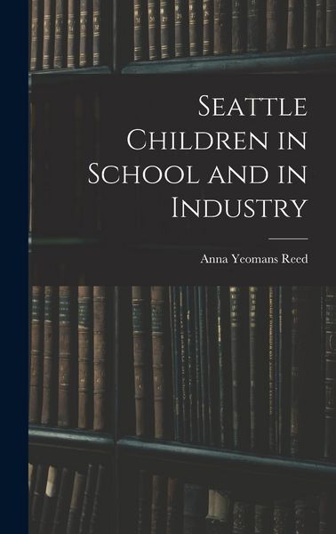 Produktbild: Seattle Children in School and in Industry