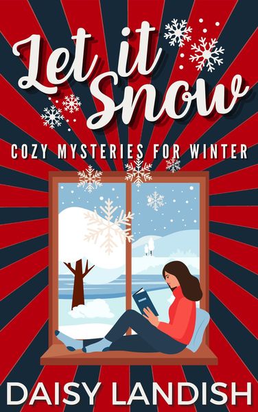 Produktbild: Let it Snow: Cozy Mysteries for Winter (Cozy Mystery Samplers, #3)