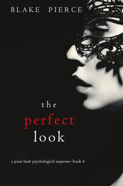 Produktbild: The Perfect Look (A Jessie Hunt Psychological Suspense Thriller-Book Six)