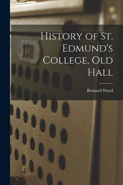 Produktbild: History of St. Edmund's College, Old Hall