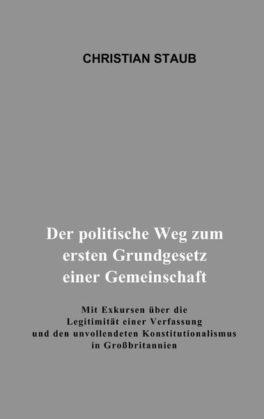 Produktbild: Der politische Weg zum ersten Grundgesetz einer Gemeinschaft