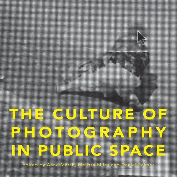 Produktbild: The Culture of Photographyin Public Space