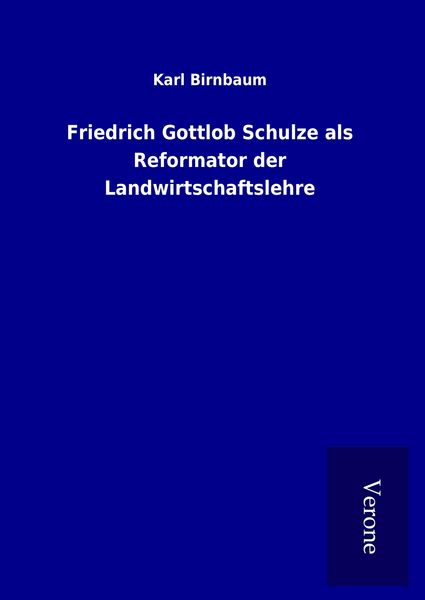 Produktbild: Friedrich Gottlob Schulze als Reformator der Landwirtschaftslehre