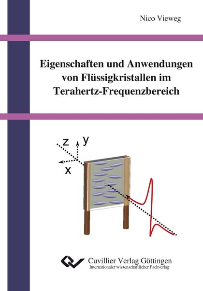 Produktbild: Eigenschaften und Anwendungen von Fl&uuml;ssigkristallen im Terahertz-Frequenzbereich