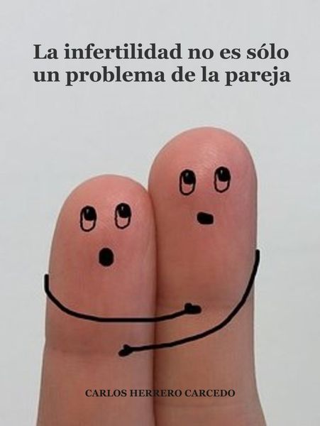 Produktbild: La Infertilidad No Es S&oacute;lo Un Problema De La Pareja