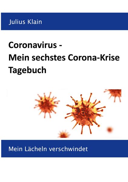 Produktbild: Coronavirus - Mein sechstes Corona-Krise Tagebuch