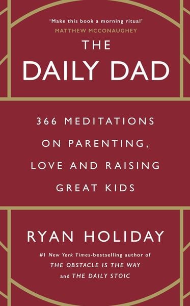 The Daily Dad, Taschenbuch von Ryan Holiday, Profile Books, 978-1-80081-503-2