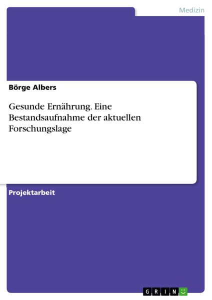 Produktbild: Gesunde Ern&auml;hrung. Eine Bestandsaufnahme der aktuellen Forschungslage