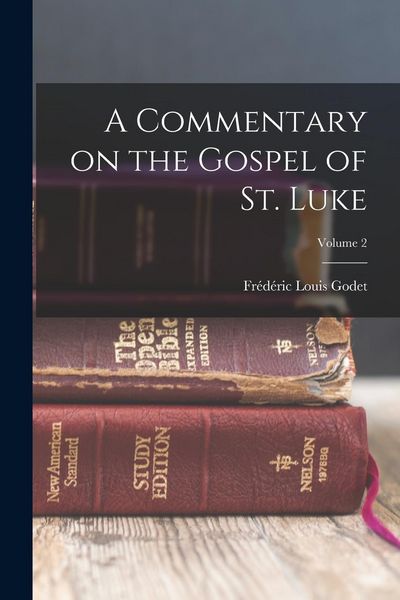 Produktbild: A Commentary on the Gospel of St. Luke; Volume 2