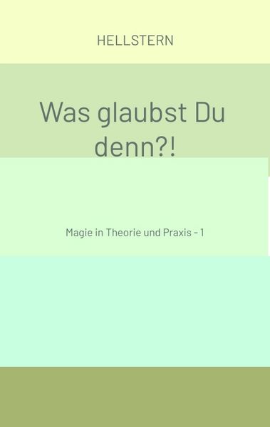 Produktbild: Was glaubst Du denn?! (Softcover)