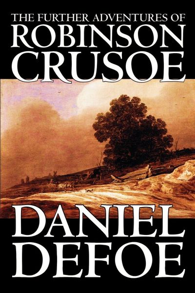 Produktbild: The Further Adventures of Robinson Crusoe by Daniel Defoe, Fiction, Classics