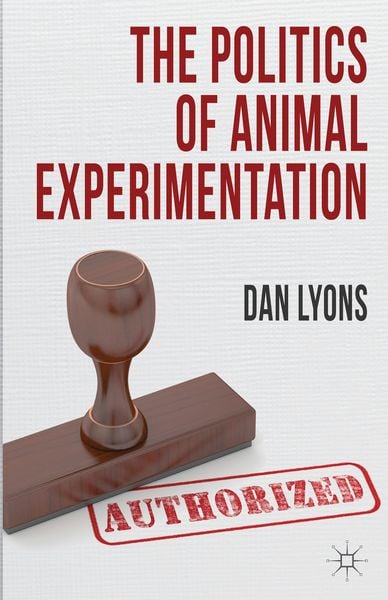 Produktbild: The Politics of Animal Experimentation