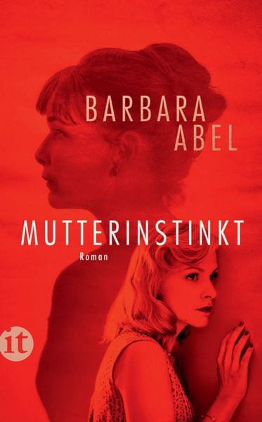 Mutterinstinkt, Taschenbuch von Barbara Abel, Insel