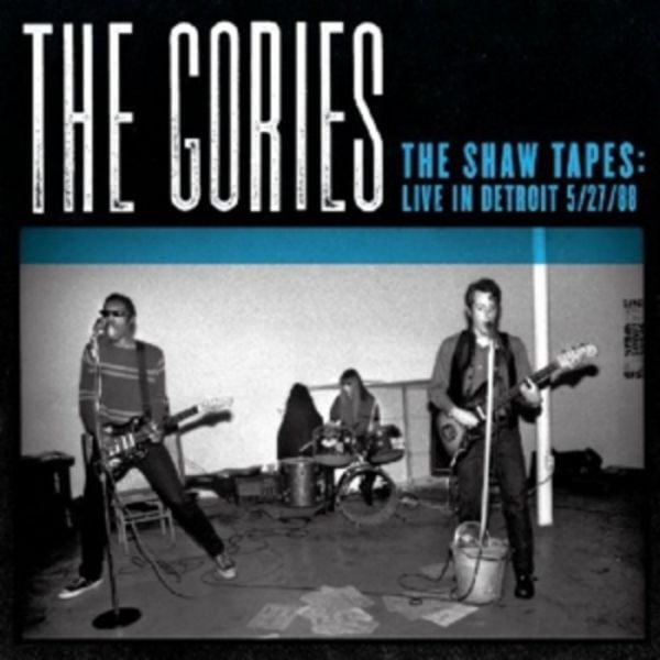 Shaw Tapes: Live In Detroit 5/27/88 - The Gories, CD