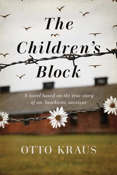 Produktbild: The Children's Block: A Novel Based on the True Story of an Auschwitz Survivor