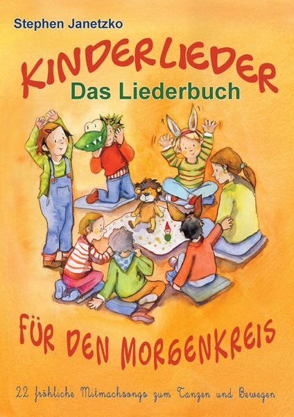 Produktbild: Kinderlieder f&uuml;r den Morgenkreis - 22 fr&ouml;hliche Mitmachsongs zum Tanzen und Bewegen
