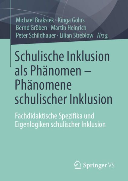 Schulische Inklusion als Phänomen – Phänomene schulischer Inklusion, Taschenbuch von , Springer Fachmedien Wiesbaden GmbH, 9783658341770