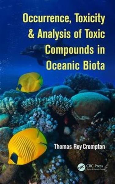 Produktbild: Occurrence, Toxicity & Analysis of Toxic Compounds in Oceanic Biota