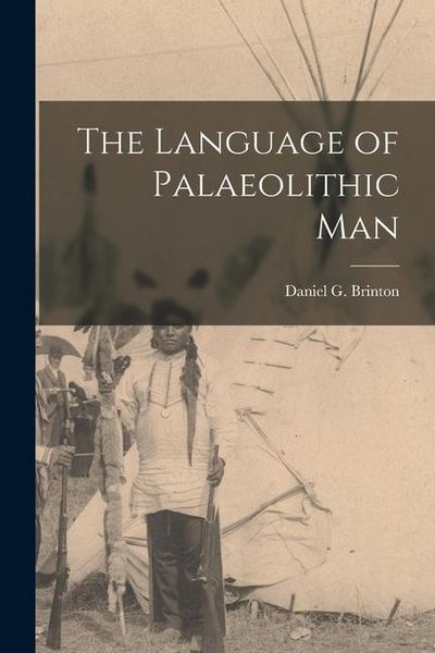 Produktbild: The Language of Palaeolithic Man [microform]