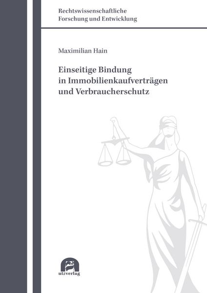 Produktbild: Einseitige Bindung in Immobilienkaufvertr&auml;gen und Verbraucherschutz