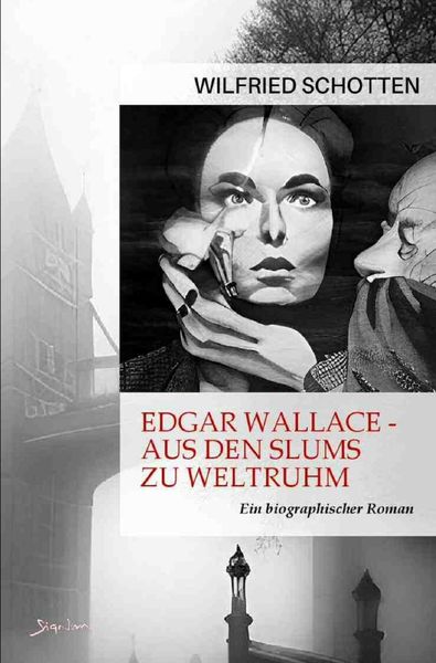 Produktbild: Edgar Wallace - Aus den Slums zu Weltruhm