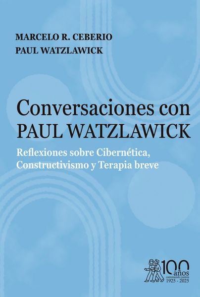 Produktbild: Conversaciones con Paul Watzlawick. Reflexiones sobre Cibern&eacute;tica, Constructivismo y Terapia breve