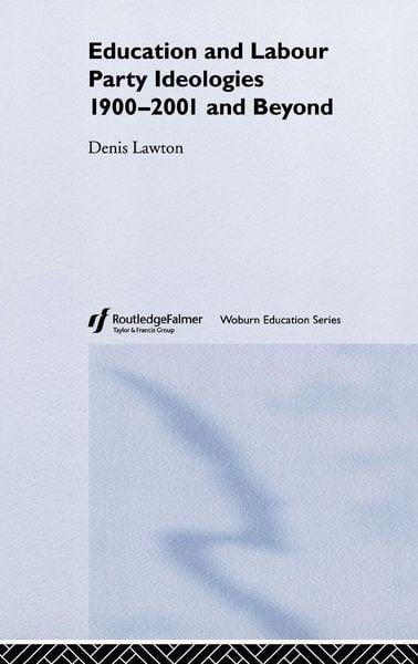 Produktbild: Education and Labour Party Ideologies 1900-2001and Beyond