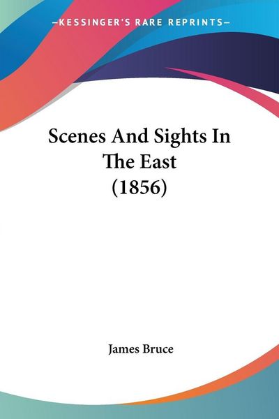 Produktbild: Scenes And Sights In The East (1856)
