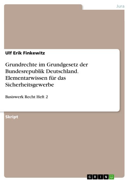 Produktbild: Grundrechte im Grundgesetz der Bundesrepublik Deutschland. Elementarwissen f&uuml;r das Sicherheitsgewerbe