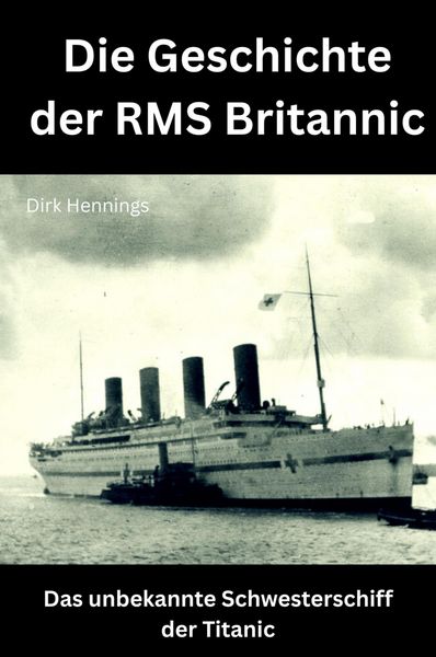 Produktbild: Die Geschichte der RMS Britannic
