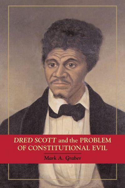 Produktbild: Dred Scott and the Problem of Constitutional Evil
