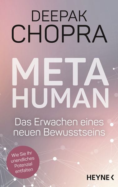Metahuman - das Erwachen eines neuen Bewusstseins, Taschenbuch von Deepak Chopra, Heyne, 9783453704510