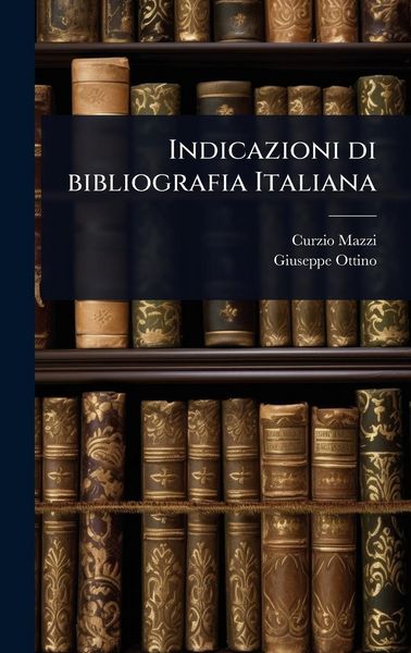 Produktbild: Indicazioni di bibliografia Italiana