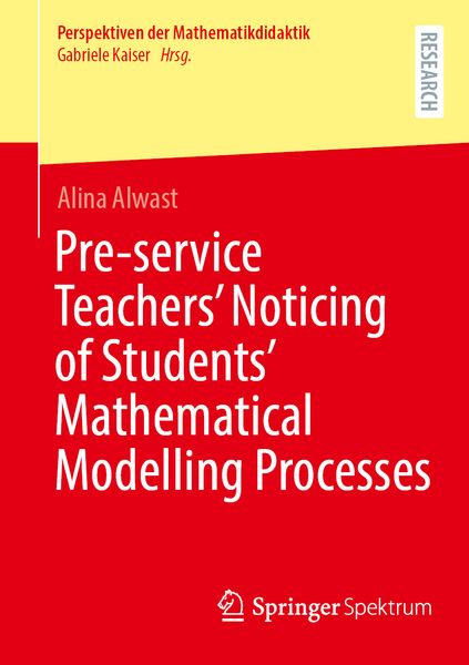 Produktbild: Pre-service Teachers&rsquo; Noticing of Students&rsquo; Mathematical Modelling Processes
