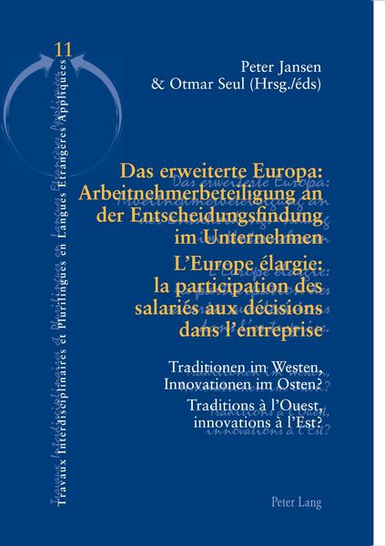 Produktbild: Das erweiterte Europa: Arbeitnehmerbeteiligung an der Entscheidungsfindung im Unternehmen / L'Europe &eacute;largie : la participation des salari&eacute;s aux d&eacute;cisions dans l'entreprise