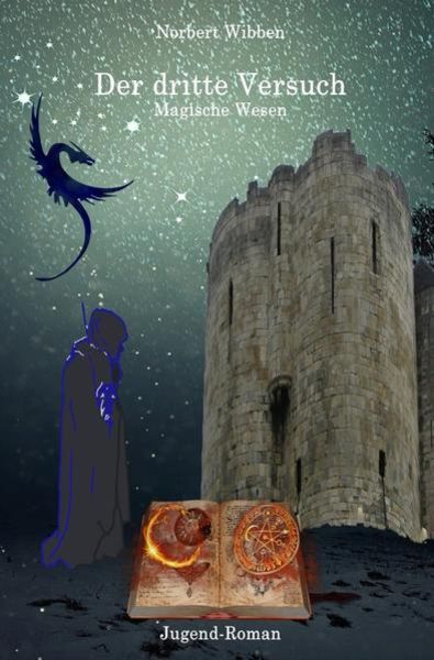 Der dritte Versuch / Der dritte Versuch Magische Wesen, Taschenbuch von Norbert Wibben, Epubli, 9783746763156