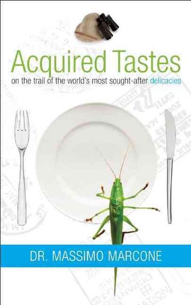 Produktbild: Acquired Tastes: On the Trail of the World's Most Sought-After Delicacies