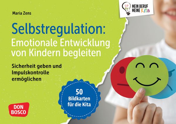Selbstregulation: Emotionale Entwicklung von Kindern begleiten, Set von Maria Zens, Don Bosco