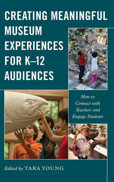 Produktbild: Creating Meaningful Museum Experiences for K-12 Audiences