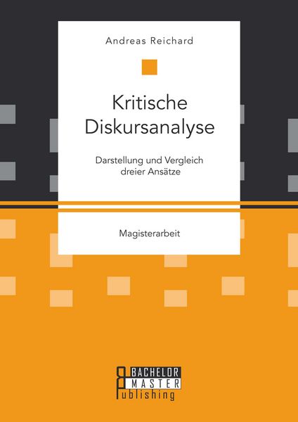 Produktbild: Kritische Diskursanalyse: Darstellung und Vergleich dreier Ans&auml;tze