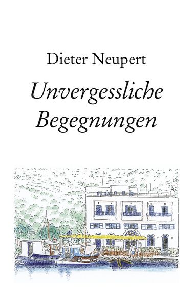 Produktbild: Unvergessliche Begegnungen