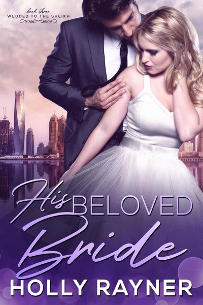 Produktbild: His Beloved Bride (Wedded To The Sheikh, #3)