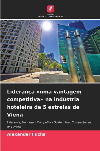 Produktbild: Lideran&ccedil;a 'uma vantagem competitiva' na ind&uacute;stria hoteleira de 5 estrelas de Viena