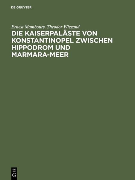 Produktbild: Die Kaiserpal&auml;ste von Konstantinopel zwischen Hippodrom und Marmara-Meer