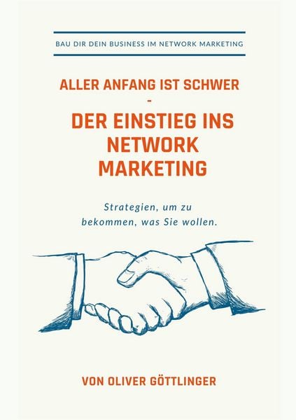 Produktbild: Aller Anfang ist schwer - Der Einstieg ins Network Marketing
