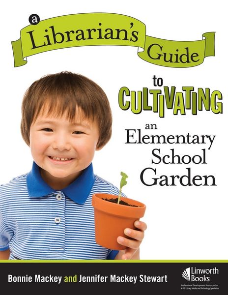 Produktbild: A Librarian's Guide to Cultivating an Elementary School Garden