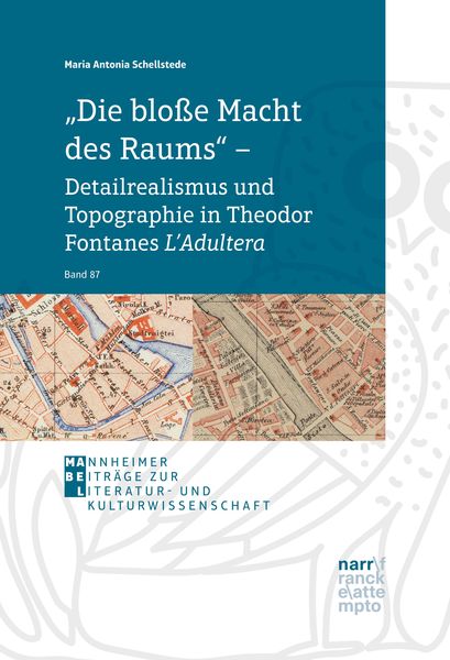 Produktbild: "Die blo&szlig;e Macht des Raums" - Detailrealismus und Topographie in Theodor Fontanes L'Adultera